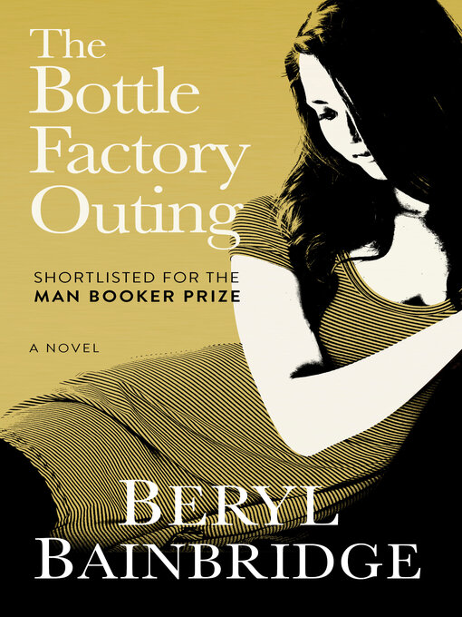 Title details for The Bottle Factory Outing by Beryl Bainbridge - Available